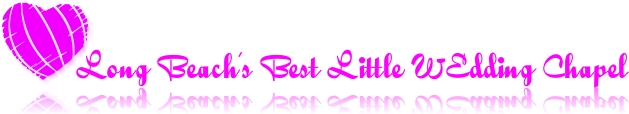 The Long Beach Wedding Center & Little Chapel, Open 24hrs 7days a Week by appointment only.